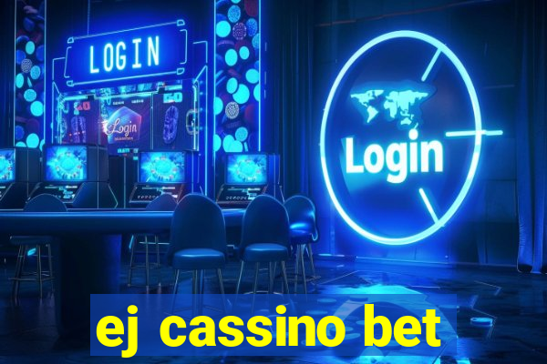 ej cassino bet